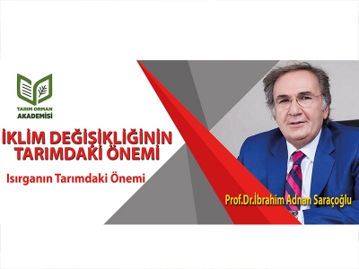Prof. Dr. İbrahim Adnan Saraçoğlu - İklim Değişikliğinin Tarıma Etkisi