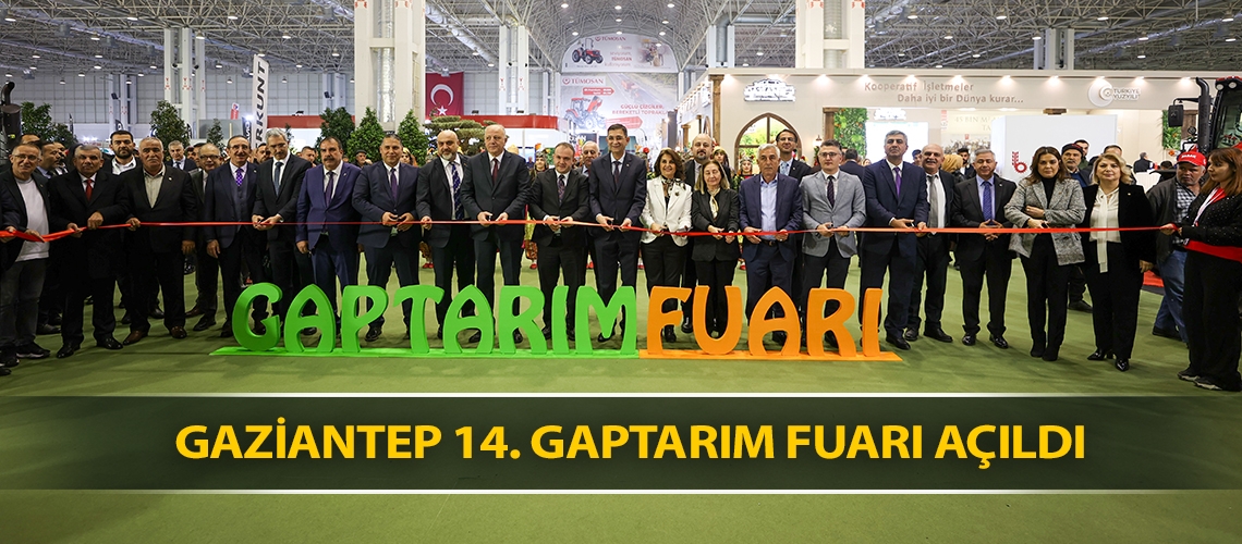 Gaziantep 14. GAPTARIM Fuarı açıldı