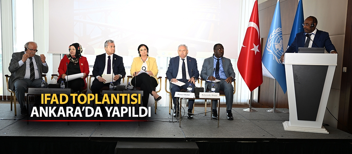 IFAD toplantısı Ankara’da yapıldı