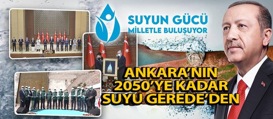 Ankara’nın 2050’ye kadar suyu Gerede’den