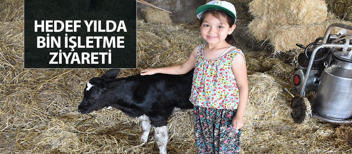 Hedef yılda bin işletme ziyareti