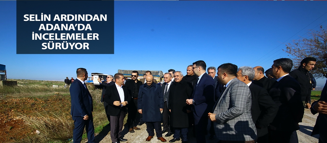 Selin ardından Adana’da incelemeler sürüyor