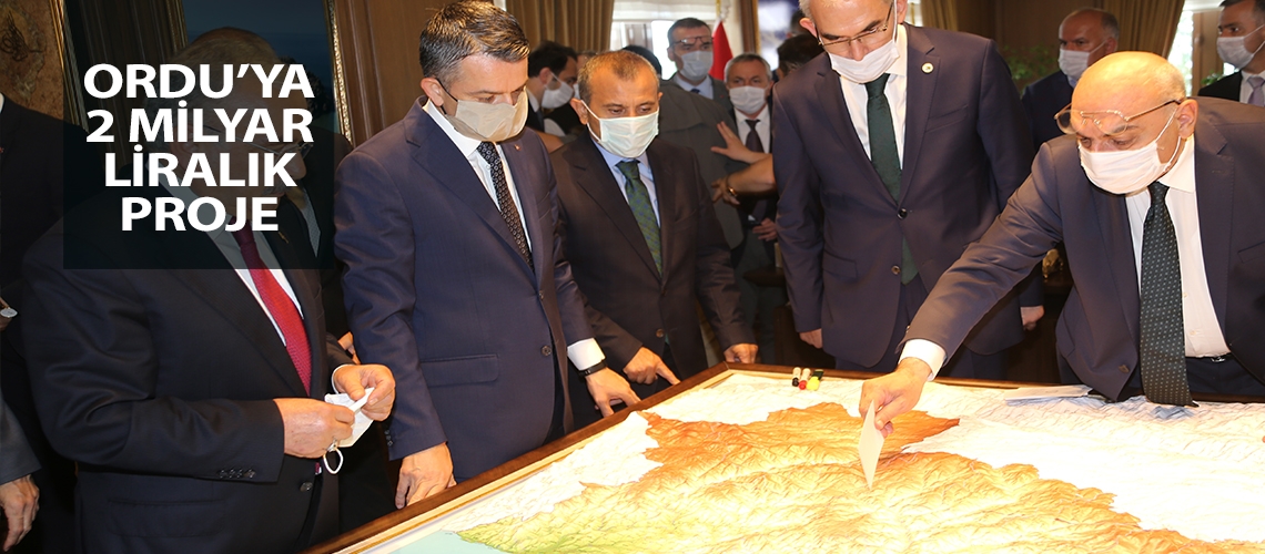 Ordu’ya 2 milyar liralık proje