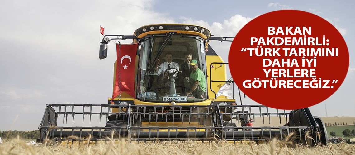 Bakan Pakdemirli: “Türk tarımını daha iyi yerlere götüreceğiz.”