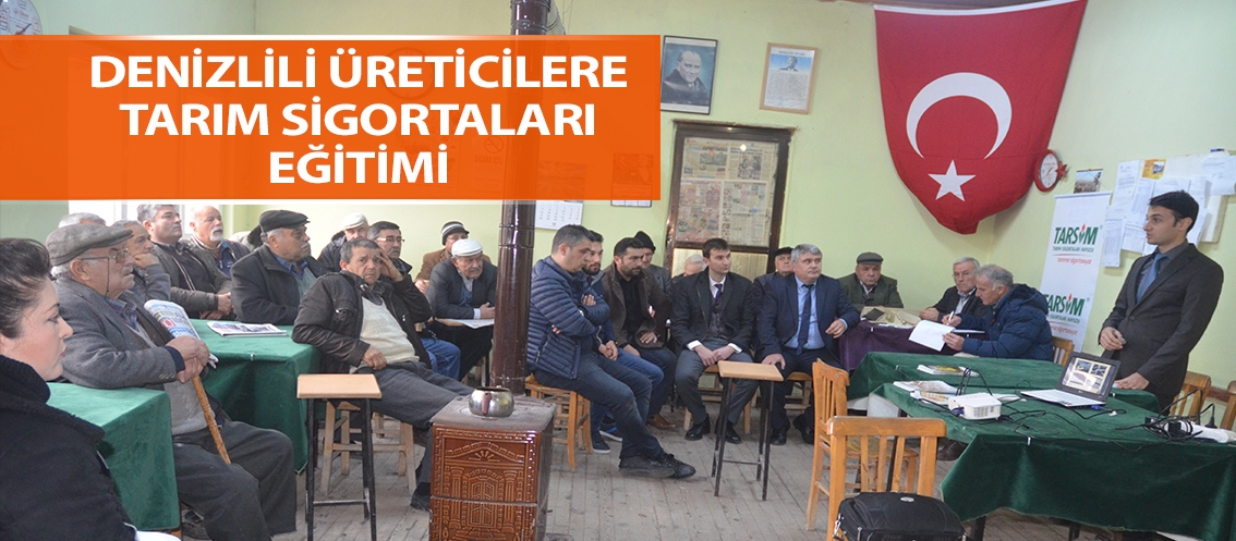 Denizlili üreticilere Tarım Sigortaları eğitimi