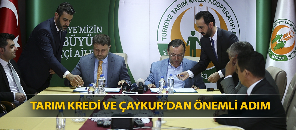 Tarım Kredi ve ÇAYKUR’dan önemli adım