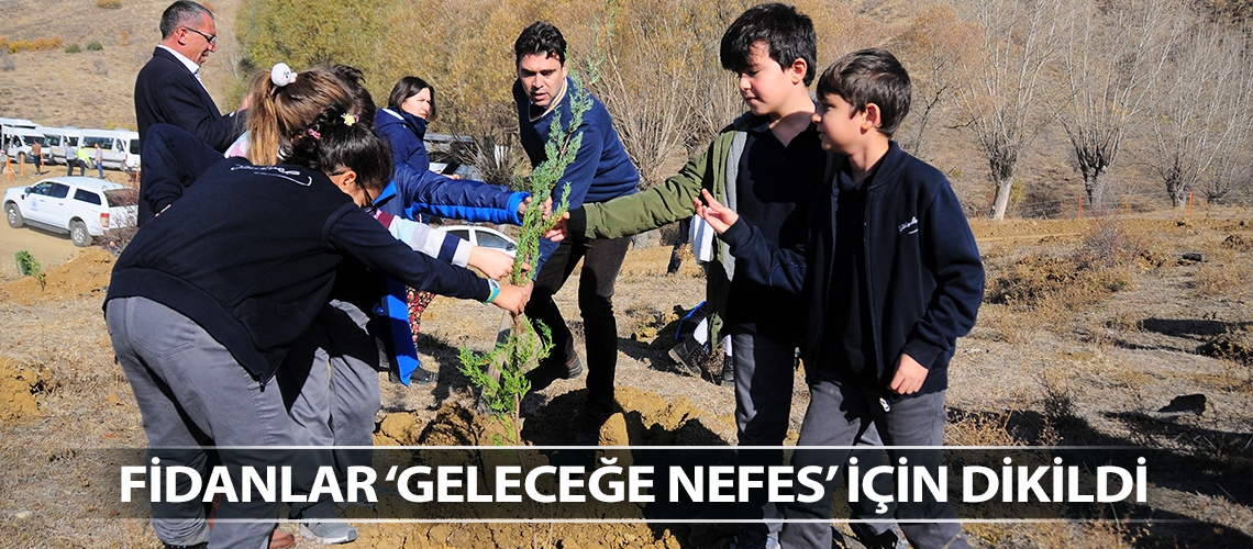 Fidanlar ‘Geleceğe Nefes’ için dikildi