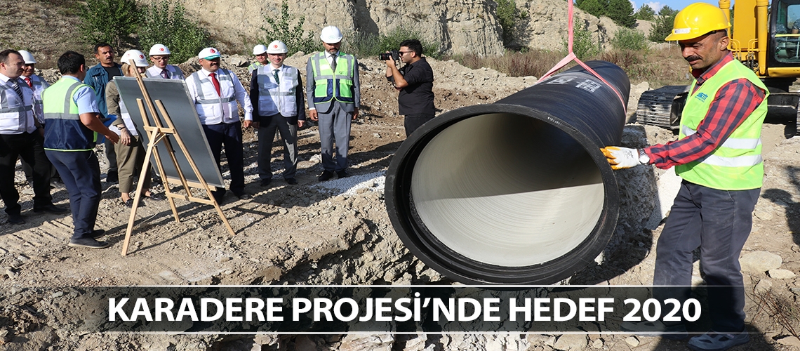 Karadere Projesi’nde hedef 2020