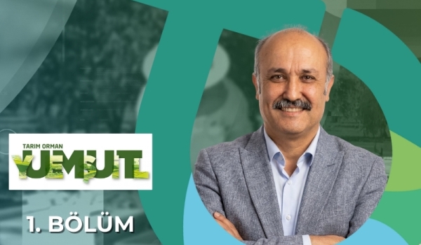 Tarım Orman Yeşil Umut 1.Bölüm