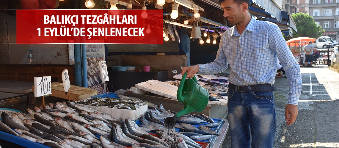 Balıkçı tezgâhları 1 Eylül’de şenlenecek