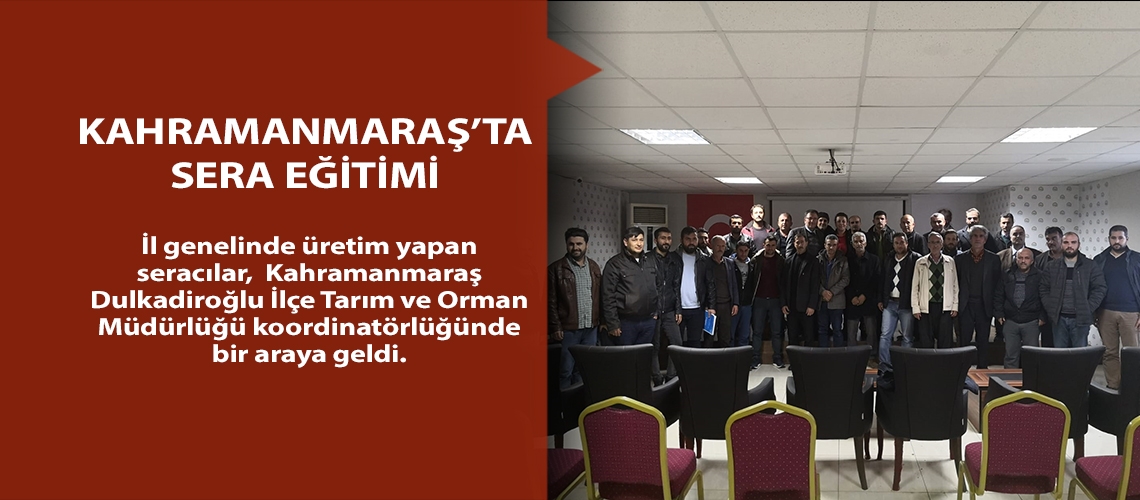Kahramanmaraş’ta sera eğitimi