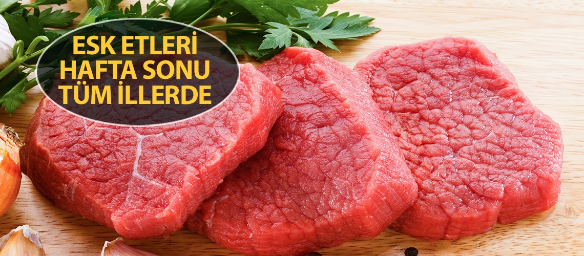 ESK etleri hafta sonu tüm illerde