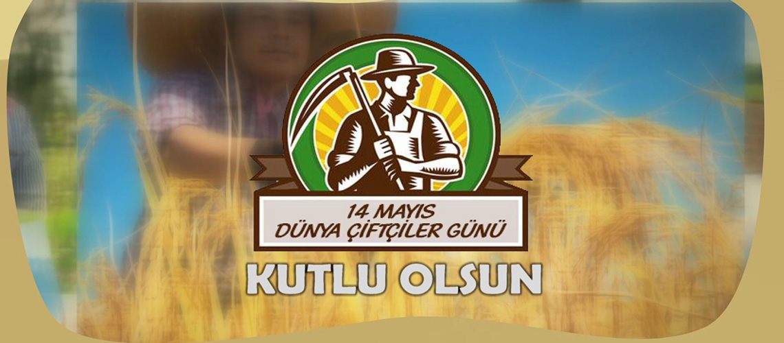 14 Mayıs Dünya Çiftçiler Günü