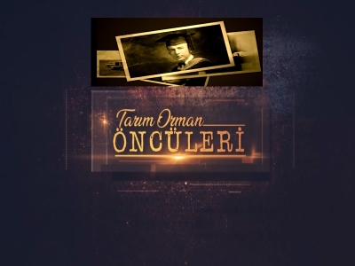 Tarım Orman Öncüleri 9. Bölüm (Ali Numan KIRAÇ)