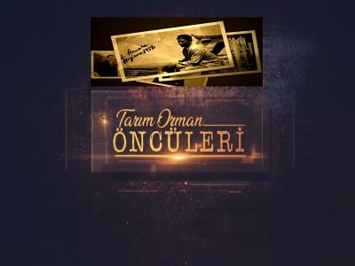 Tarım Orman Öncüleri 12.Bölüm (Reşit SÖNMEZ)