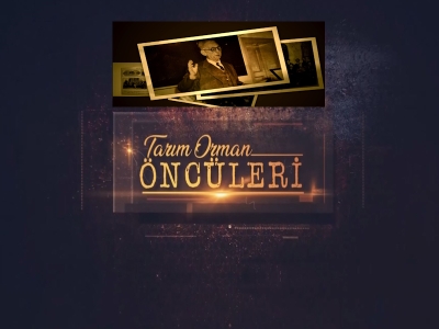 Tarım Orman Öncüleri 13.Bölüm (Ahmet Şefik KOLAYLI)