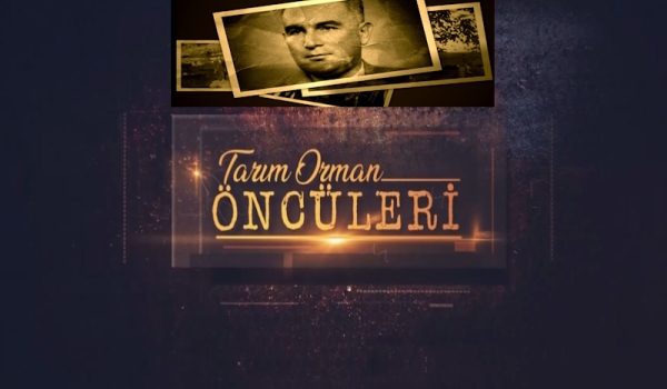 Tarım Orman Öncüleri 25.Bölüm (Emcet YEKTAY)