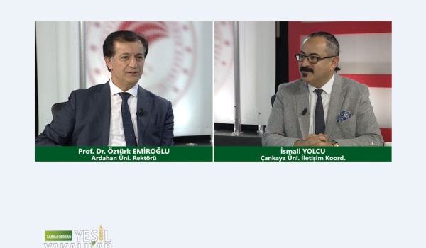 Tarım Orman Yeşil Yakalılar 31.Bölüm (Ardahan Üniversitesi Rektörü Prof. Dr. Öztürk EMİROĞLU)