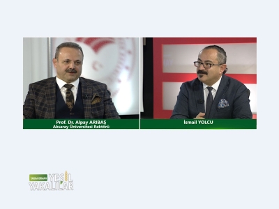 Tarım Orman Yeşil Yakalılar 29.Bölüm (Aksaray Üniversitesi Rektörü Prof. Dr. Alpay ARIBAŞ)