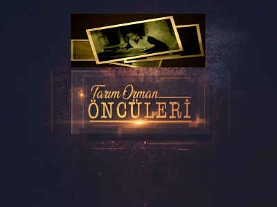 Tarım Orman Öncüleri 22.Bölüm (Ferruh DİNÇER)