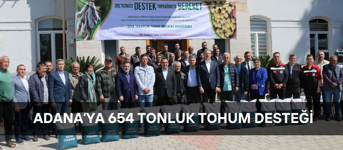 Adana’ya 654 tonluk tohum desteği