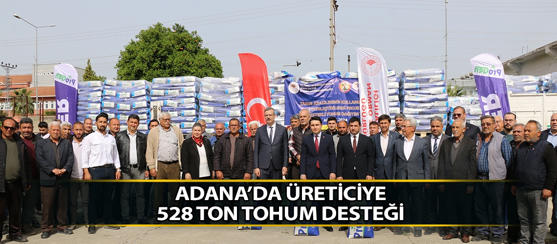 Adana’da üreticiye 528 ton tohum desteği