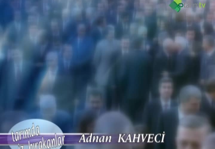 Adnan Kahveci - Tarımda İz Bırakanlar