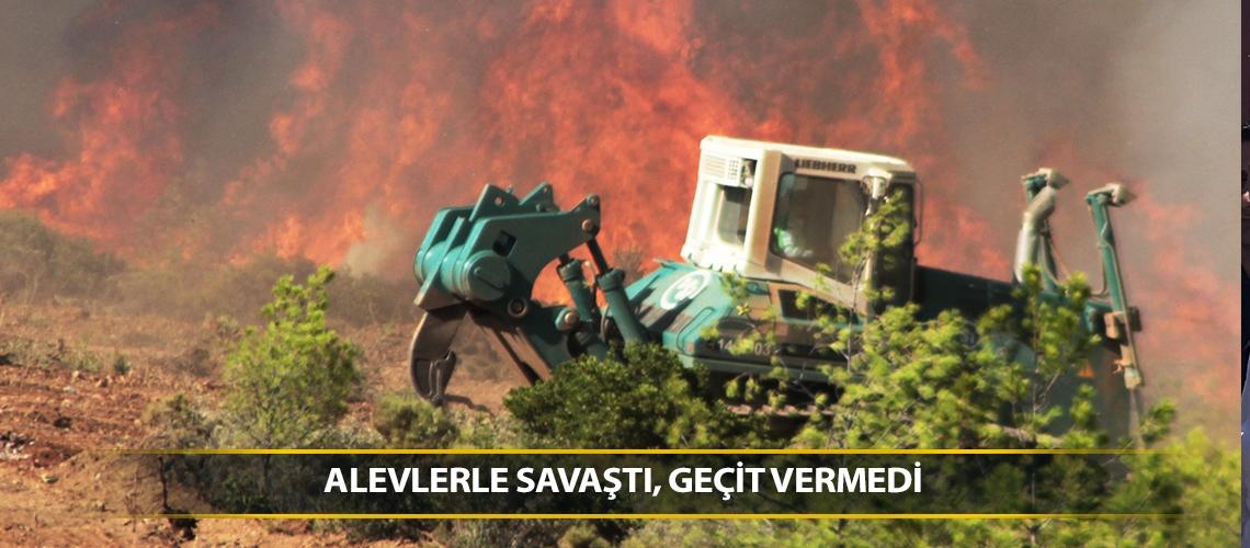 Alevlerle savaştı, geçit vermedi