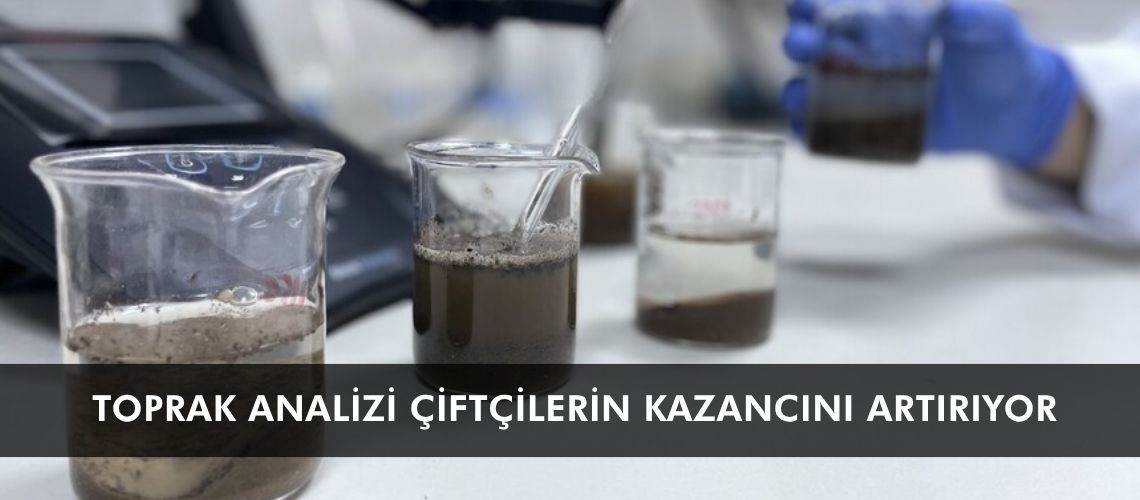 Toprak analizi çiftçilerin kazancını artırıyor