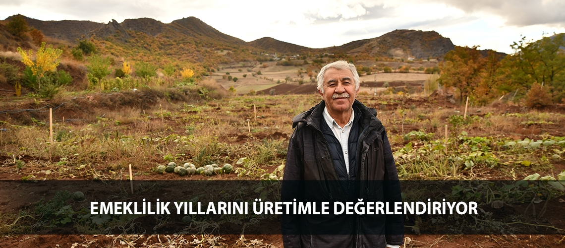 Emeklilik yıllarını üretimle değerlendiriyor