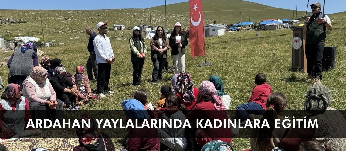 Ardahan yaylalarında kadınlara eğitim