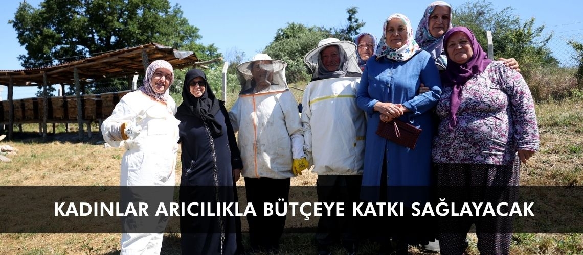 Kadınlar arıcılıkla bütçeye katkı sağlayacak