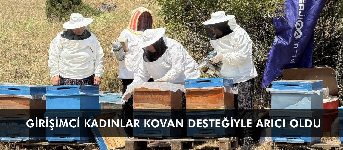 Girişimci kadınlar kovan desteğiyle arıcı oldu