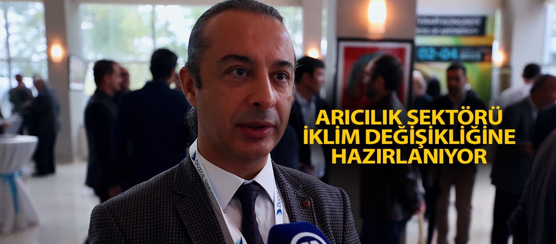Arıcılık sektörü iklim değişikliğine hazırlanıyor