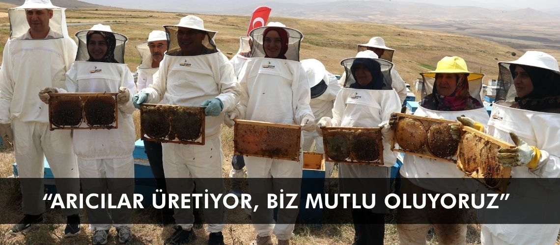 “Arıcılar üretiyor, biz mutlu oluyoruz”