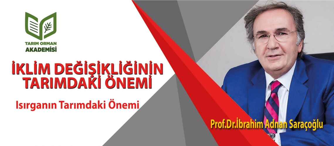 Prof. Dr. İbrahim Adnan Saraçoğlu - İklim Değişikliğinin Tarıma Etkisi