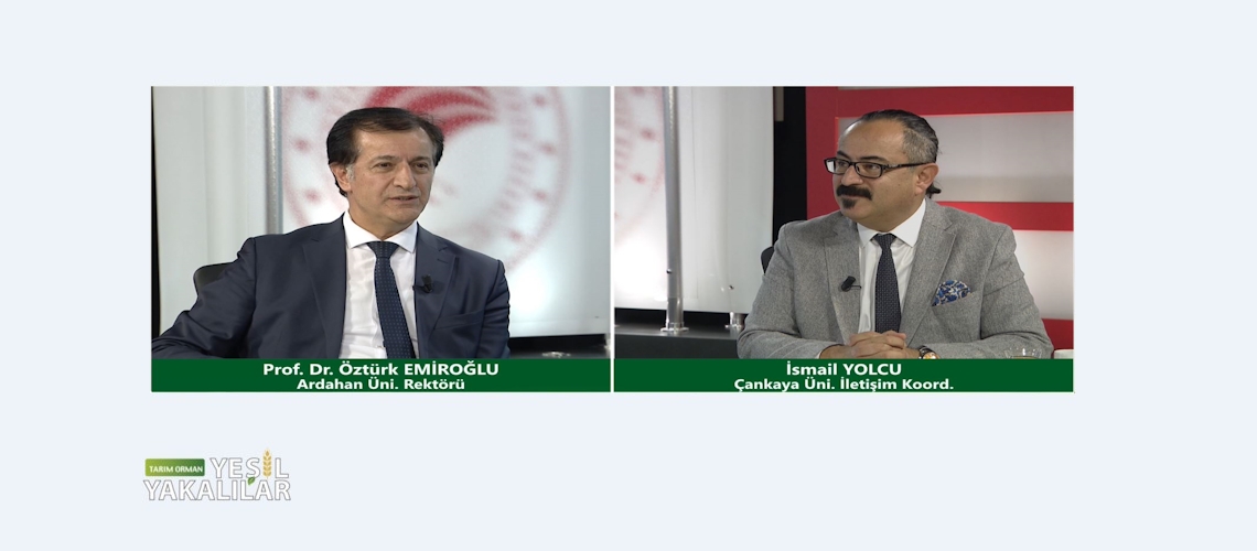 Tarım Orman Yeşil Yakalılar 31.Bölüm (Ardahan Üniversitesi Rektörü Prof. Dr. Öztürk EMİROĞLU)