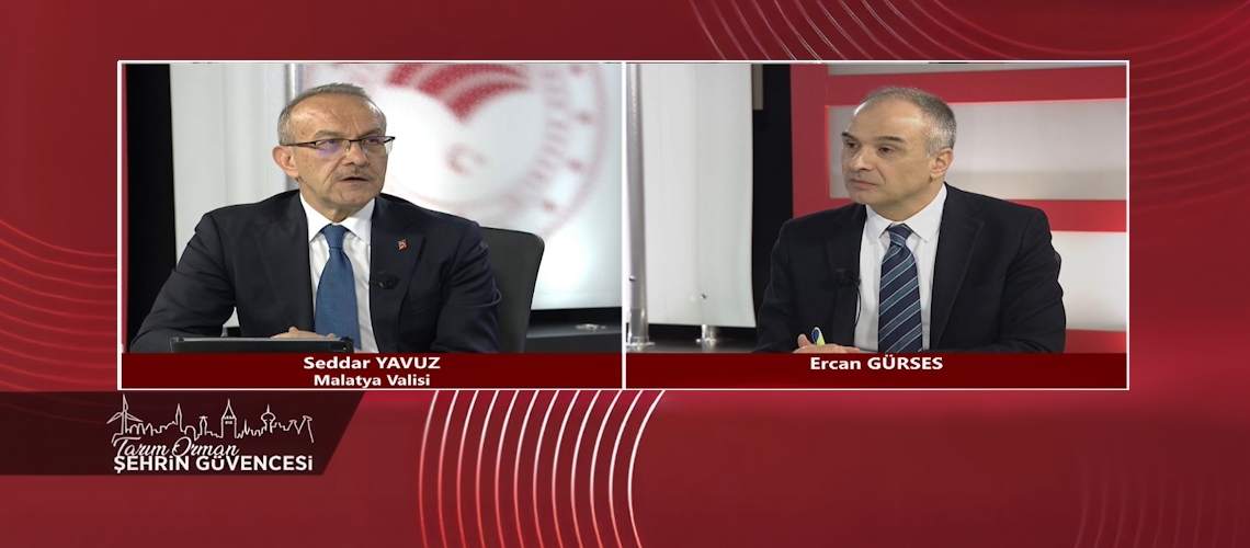 Tarım Orman Şehrin Güvencesi 18.Bölüm (Malatya Valisi Seddar YAVUZ)