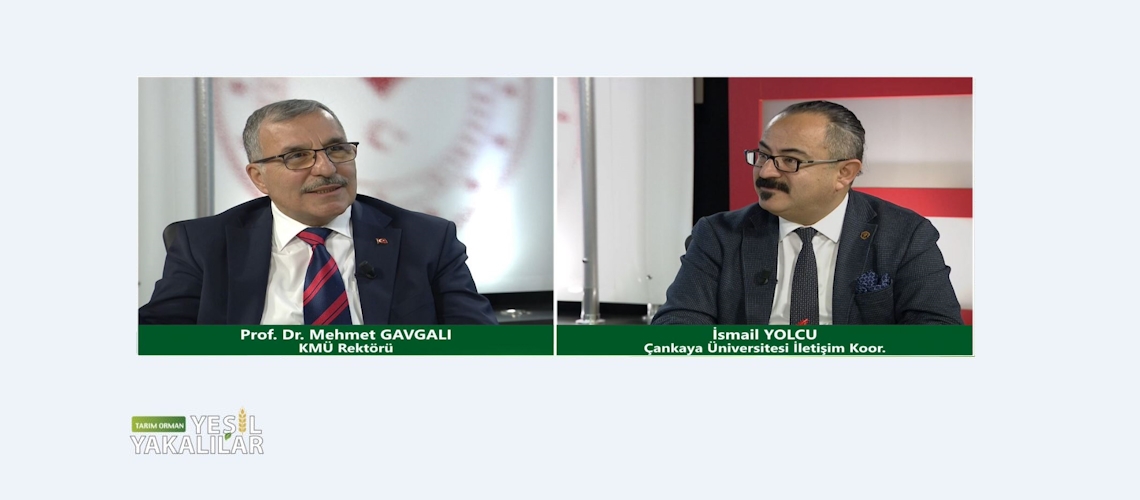 Tarım Orman Yeşil Yakalılar 27.Bölüm (Karamanoğlu Mehmetbey Üniversitesi Rektörü Prof. Dr. Mehmet GAVGALI)