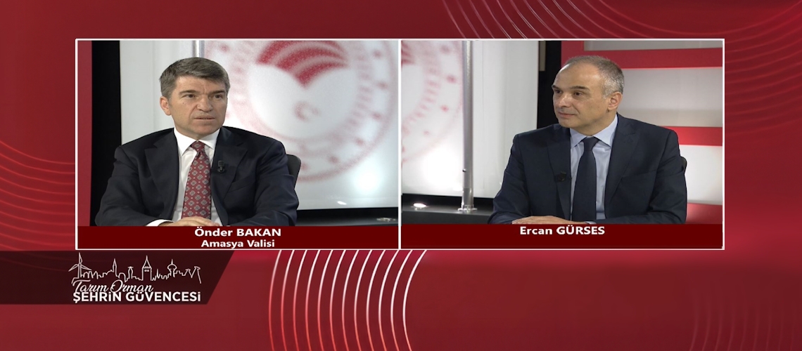 Tarım Orman Şehrin Güvencesi 21.Bölüm (Amasya Valisi Önder BAKAN)