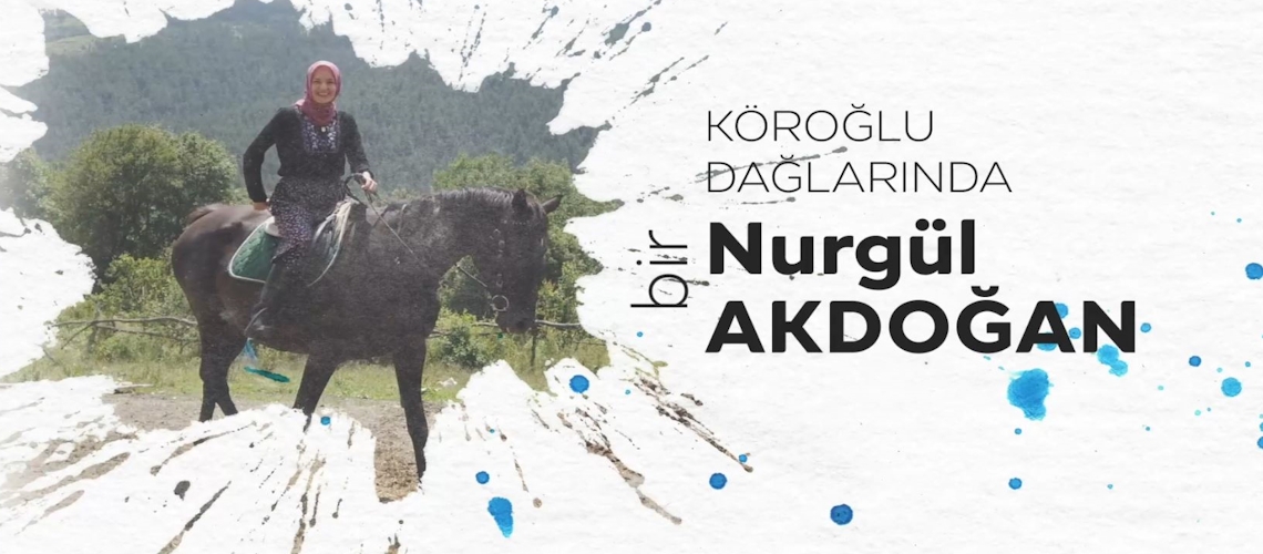Anadolu'nun Yüreğine Dokunanlar 3.Bölüm - Nurgül AKDOĞAN