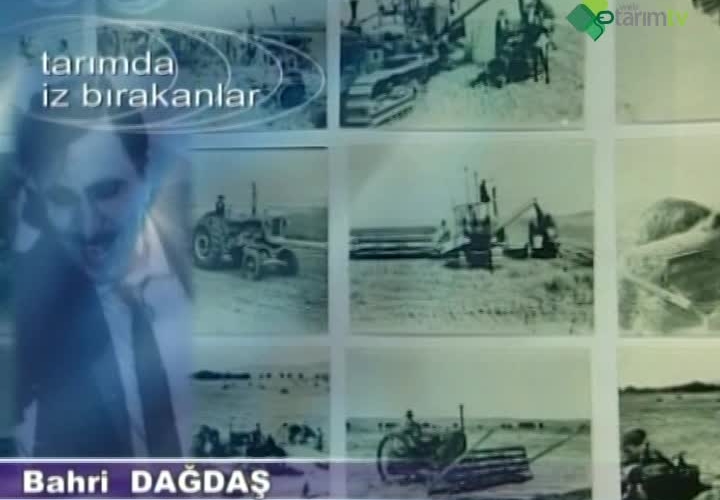 Bahri Dağdaş - Tarımda İz Bırakanlar