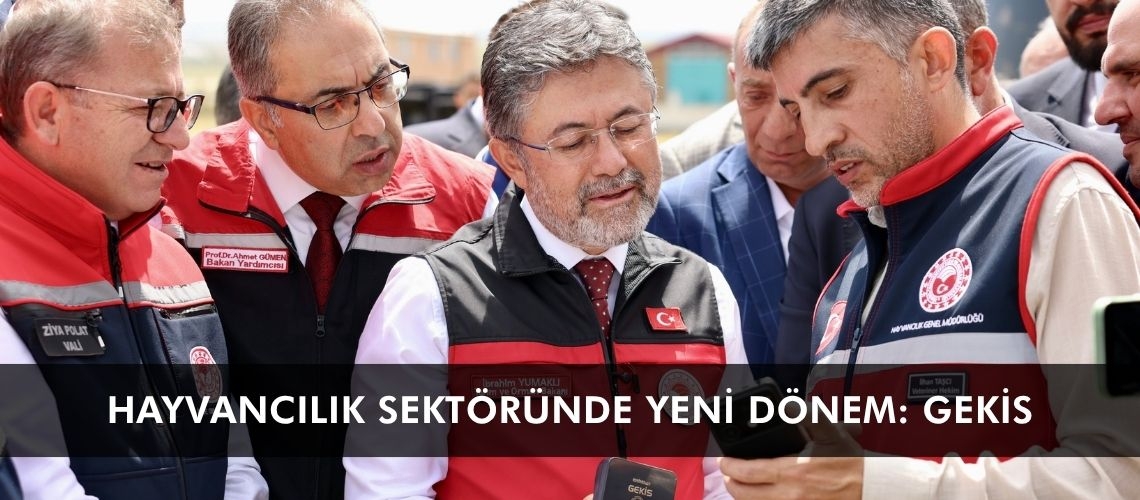 Hayvancılık sektöründe yeni dönem: GEKİS