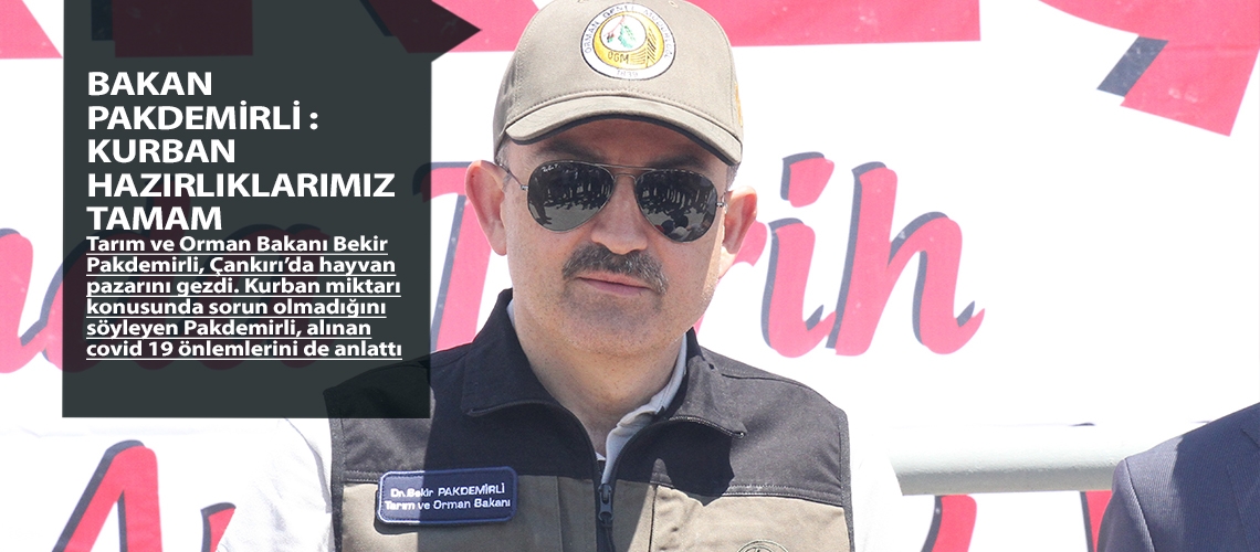 Bakan Pakdemirli :  Kurban hazırlıklarımız tamam