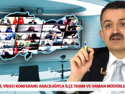 Bakan Pakdemirli Video Konferans Aracılığı İle İlçe Tarım ve Orman Müdürleriyle Görüştü