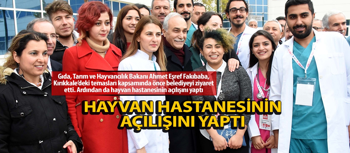 Hayvan hastanesinin açılışını yaptı