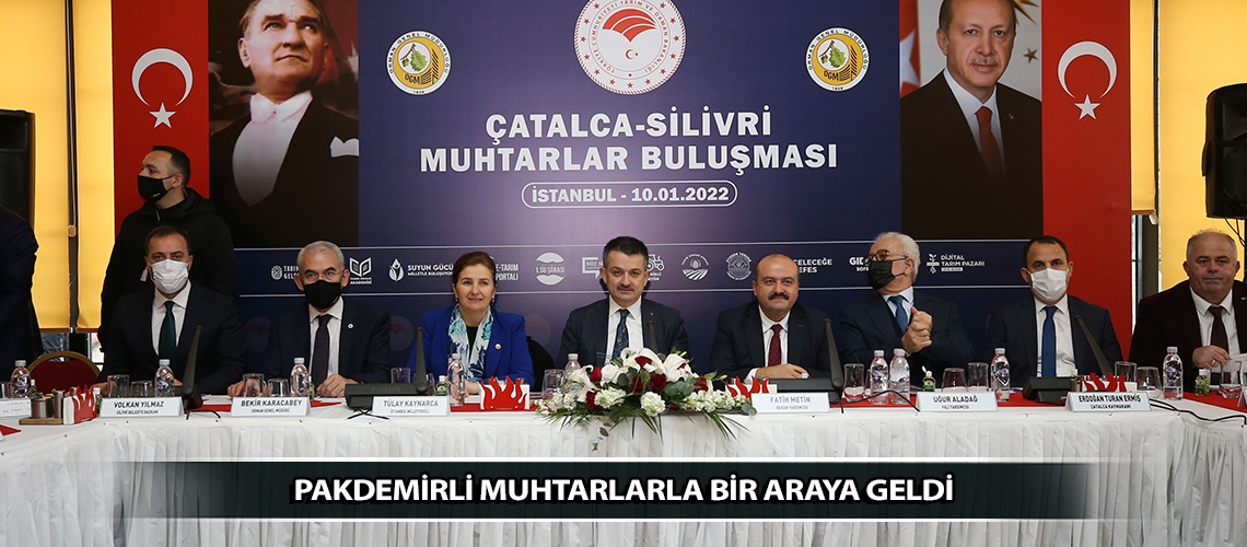 Pakdemirli muhtarlarla bir araya geldi