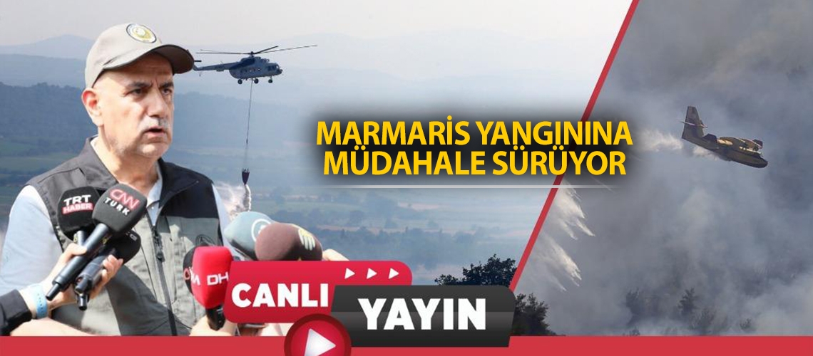 Marmaris yangınına müdahale sürüyor