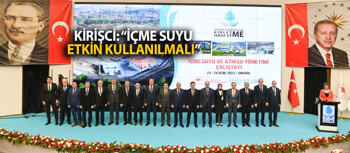 Kirişci: “İçme suyu etkin kullanılmalı”