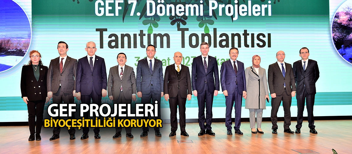 GEF Projeleri biyoçeşitliliği koruyor